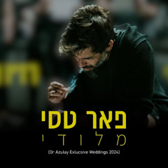 פאר טסי - מלודי (Or Azulay Exlucsive Weddings 2024)