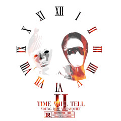 Time Will Tell II (feat. StayQuiet)