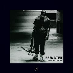 Zuukou Mayzie - Be Water ;) - J'lord Wimsely Bootleg