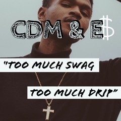 Too Much Swag, Too Much Drip
