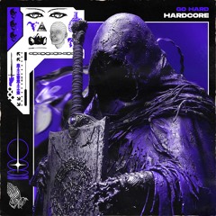 GO HARD - HARDCORE