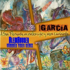 Manolo Garcia - A San Fernando,Un Ratito A Pie Y Otro Caminando (AlemHouser Summer Vibes Remix)