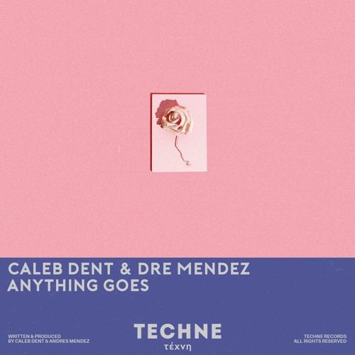 Caleb Dent & Dre Mendez - Anything Goes (Extended Mix)