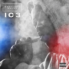 #RR Rasclart Rackz - IC3