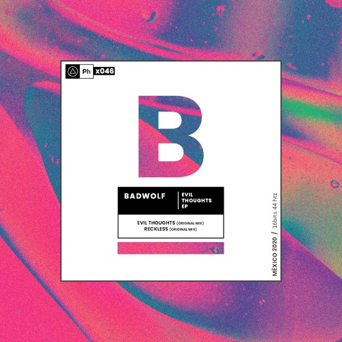 [PHI046] BadWolf - Evil Thoughts