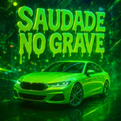 SAUDADE NO GRAVE