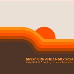 Mediterranean Mix 2024 | Compiled & Mixed by Jimmie Gonzalez
