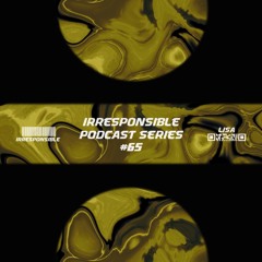 irresponsible podcast series #65 - Lisa