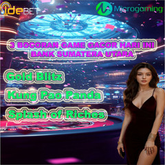 IDEBET Slot Microgaming Deposit Bank Sumatera Utara