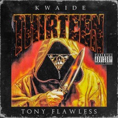 KWAIDE x TONY FLAWLESS - THIRTEEN [prod. by CRIMINAL SIDEMACK]