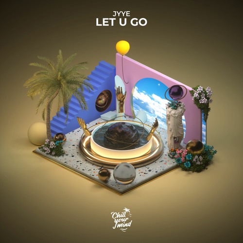 Jyye - Let U Go