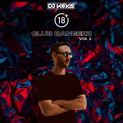 +18 Club Bangerz Vol.1