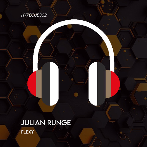 Julian Runge - Flexy [HYPECUE]