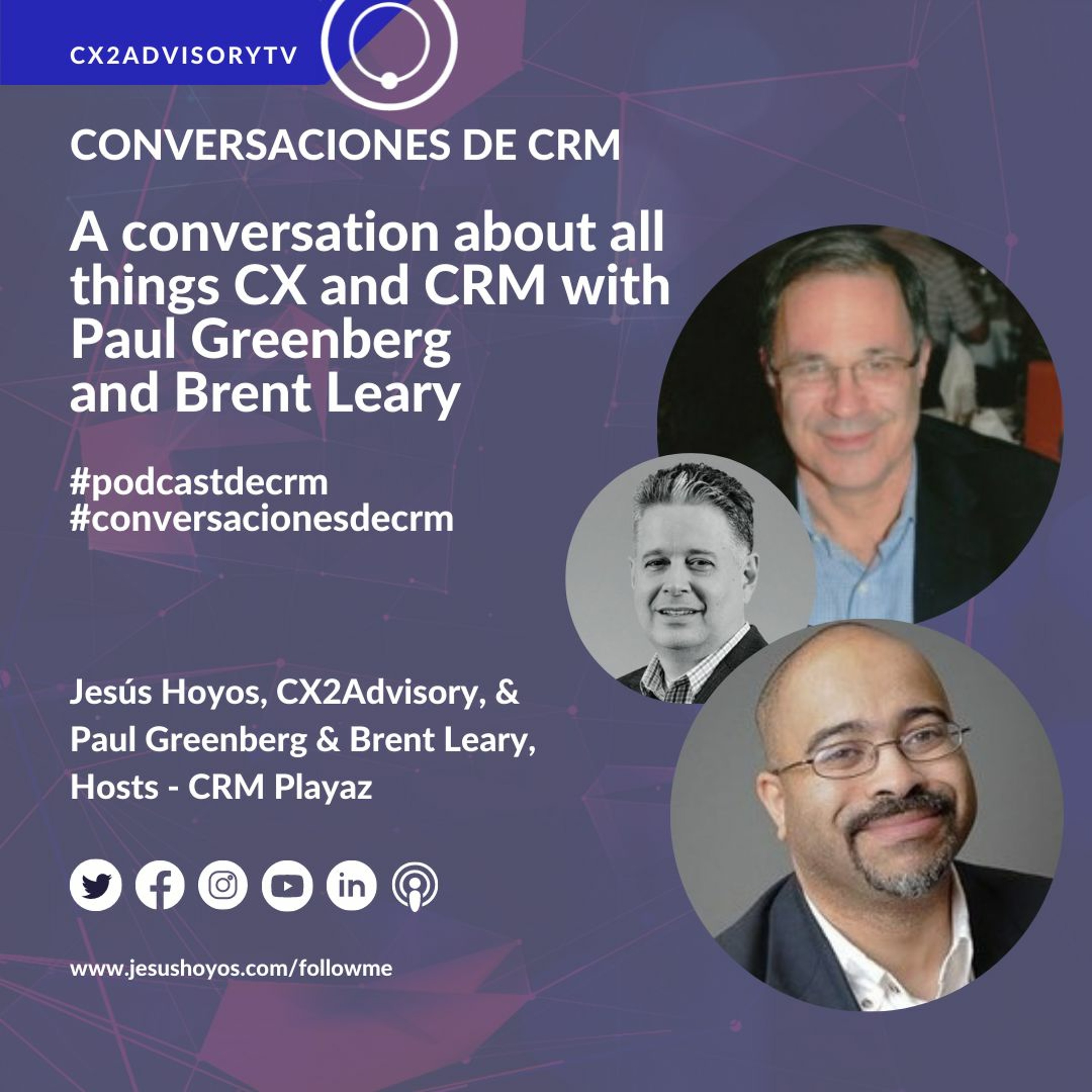 Edición Podcast: Conversaciones De CRM - A Conversation About All Things CX And CRM