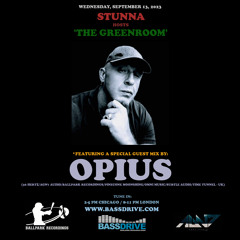 STUNNA Hosts THE GREENROOM with OPIUS Guest Mix September 13 2023
