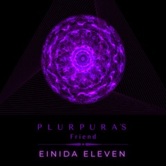 Plurpura's Friend Chapter #10 EINIDA ELEVEN