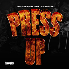 JayVee ft. EBK Young Joc- Press up