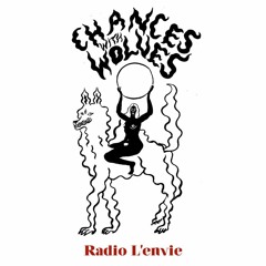 L'envie #106:: Chances With Wolves