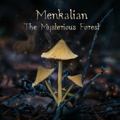 Menkalian - The Mysterious Forest [Ensancha el Alma Records]