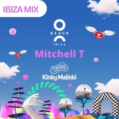 Mitchell T live recording from Kinky Malinki at O Beach Ibiza