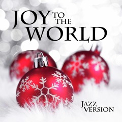 Joy To The World (Jazz Version)
