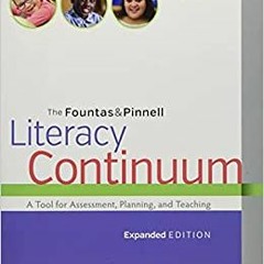 E.B.O.O.K.✔️ The Fountas & Pinnell Literacy Continuum, Expanded Edition: A Tool for Assessment, Plan