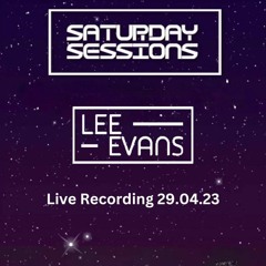Lee Evans - Recorded Live @ Saturday Sessions (Apr 2023)