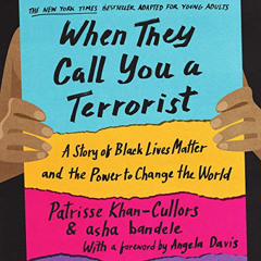 download PDF √ When They Call You a Terrorist (Young Adult Edition): A Story of Black