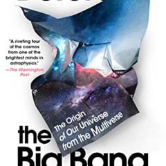 [View] EPUB 💓 Before the Big Bang: The Origin of Our Universe from the Multiverse by