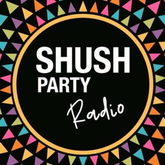 Shush Party Radio June  2020