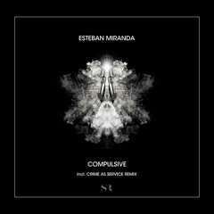 Esteban Miranda - Immersive (Crime as Service Remix)