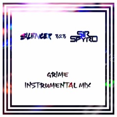 Silencer B2B Sir Spyro - Grime Instrumental Mix 09.05.21