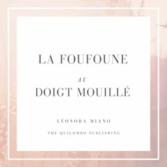 Extrait La Foufoune Au Doigt Mouillé