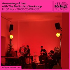 An evening of Jazz - The Berlin Jazz Workshop - 07 Nov 2025