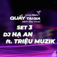 Hạ An x Triệu Muzik x Bồ Công Anh x MCD | Quẩy Tại Gia 2021 Set 3 | Diijam