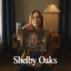 Shelby Oaks - Movie Review