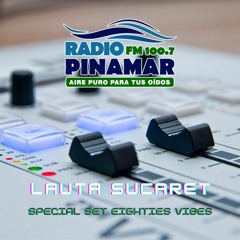Lauta Sucaret - Eighties vibes -  Special Guest Radio Pinamar FM 100.7