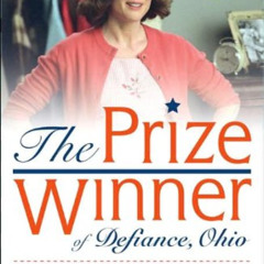 Read EPUB 📑 The Prize Winner of Defiance, Ohio: How My Mother Raised 10 Kids on 25 W