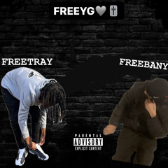 FREEYG ft yvngTray, bany , liccs ,4nemstandoverhim