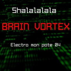 Schalalalala - Electro mon pote 04
