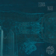 📺 PREMIERE : ISMA - NAR [NFB028]