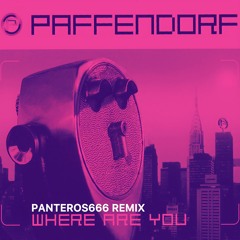Paffendorf - Where Are You (Panteros666 Remix)