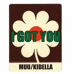 I Got You - Kidella (prod by muu)