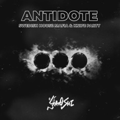 Swedish House Mafia & Knife Party - Antidote (SATOSHI Remix)