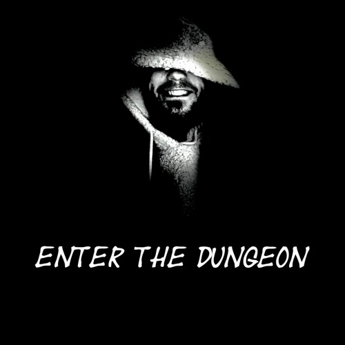 Enter The Dungeon