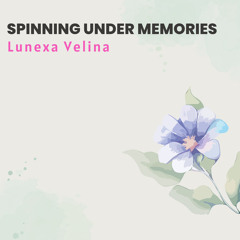 Spinning Under Memories