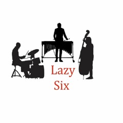 Lazy Six