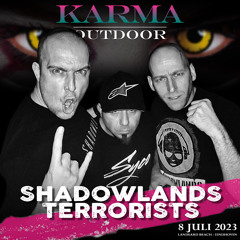 Shadowlands Terrorists @ KARMA Outdoor 2023