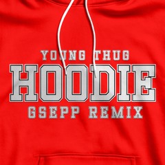 Hoodie - Young Thug ( GSEPP Remix )