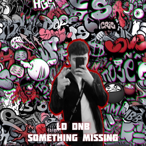 LD dnb - Something Missing [FREE DOWNLOAD]